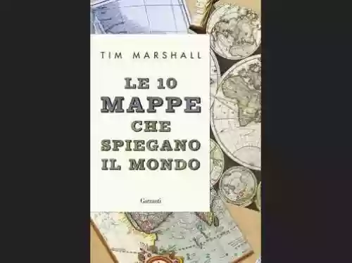 Cover di Le 10 mappe che spiegano il mondo