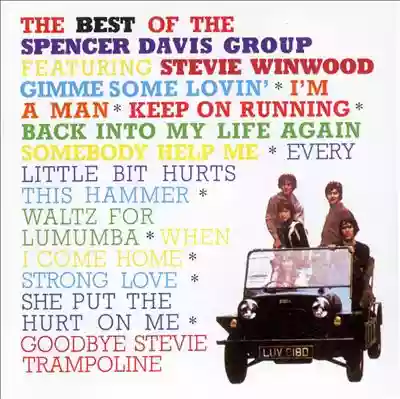 The Spencer Davis Group: The Best of the Spencer Davis Group featuring Stevie Winwood