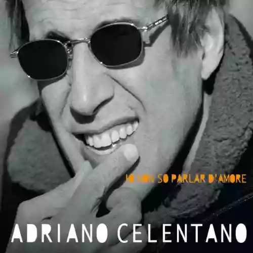 Cover Adriano Celentano - Io non so parlar d'amore