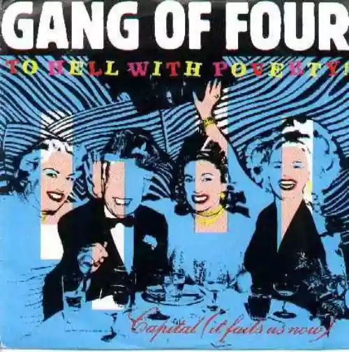 Cover Gang of Four - To Hell With Poverty!
