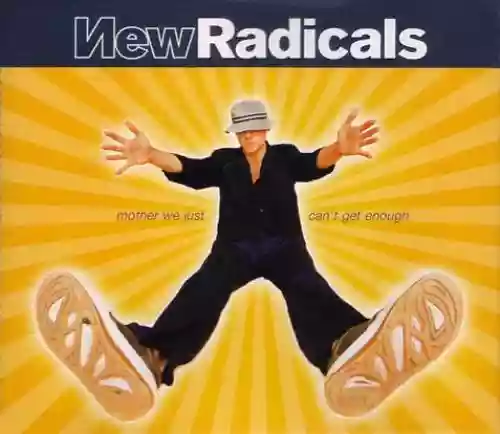 Cover New Radicals - Mother We Just Can't Get Enough