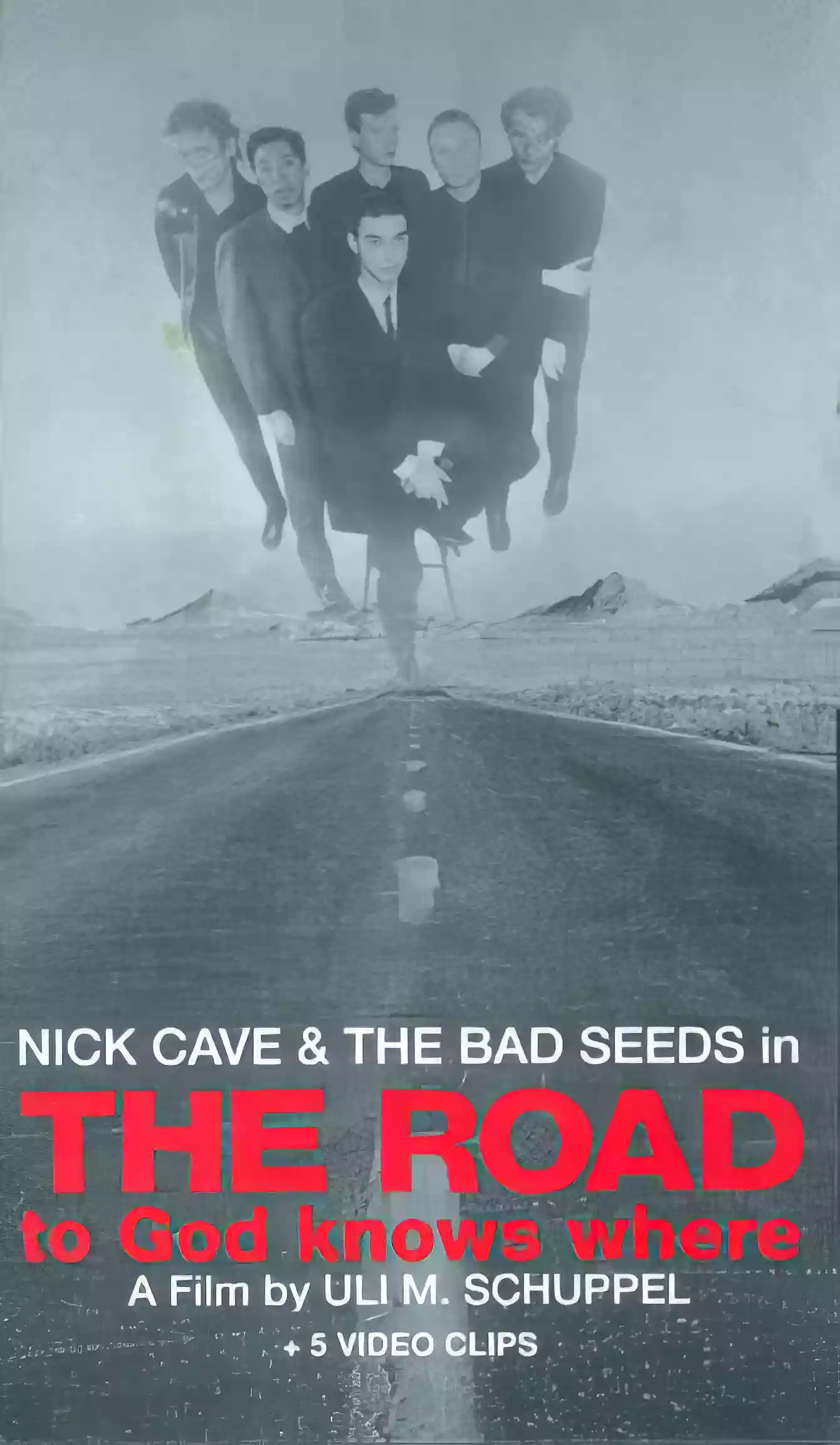 Nick Cave & The Bad Seeds: The Road To God Knows Where