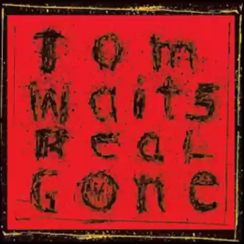 Cover Tom Waits - Real Gone
