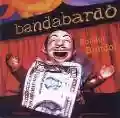<b>Bandabardò</b> • Bondo! Bondo!