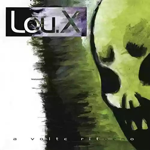 Cover Lou X - A Volte Ritorno