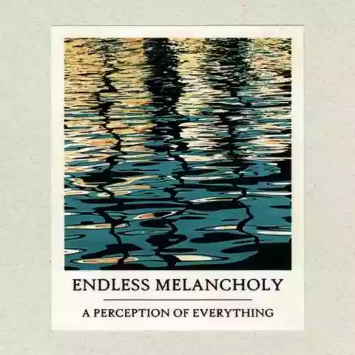 Cover Endless Melancholy - A Perception of Everything
