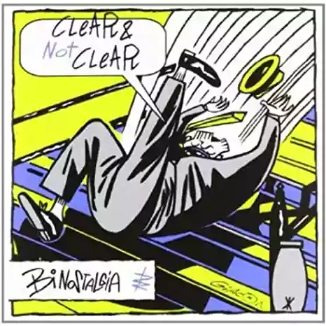 Bi Nostalgia: Clear & Not Clear