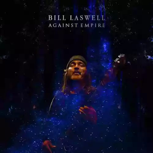 Cover Bill Laswell - Against Empire