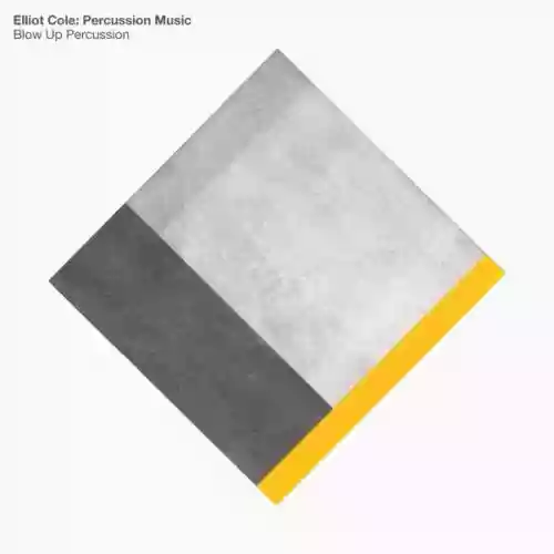 Cover Blow Up Percussion - Elliot Cole : Percussion Music