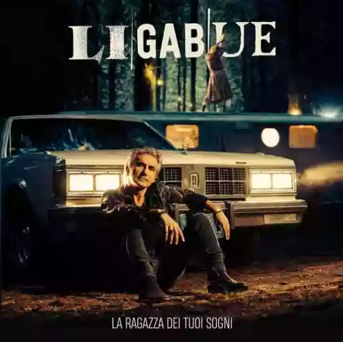 Cover Luciano Ligabue - La Ragazza Dei Tuoi Sogni