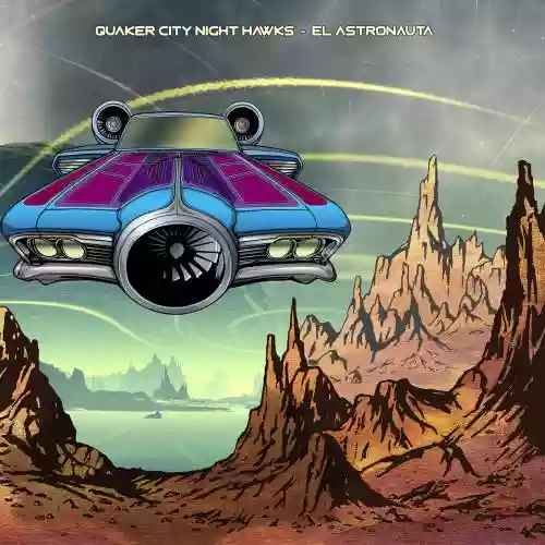 Cover Quaker City Night Hawks - El Astronauta
