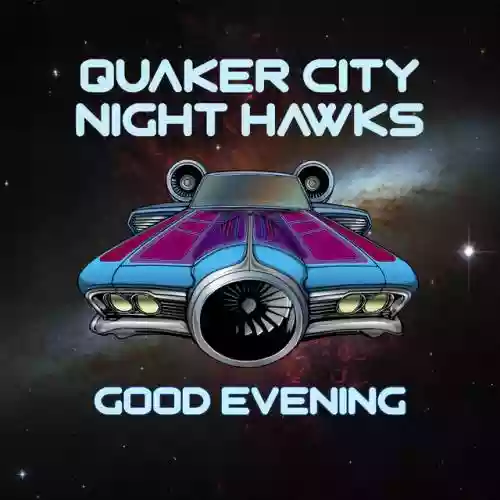 Cover Quaker City Night Hawks - Good Evening