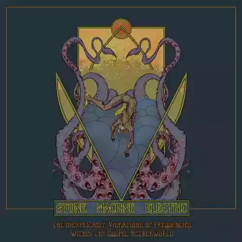 Cover di The Inexplicable Vibrations of Frequencies Within the Cosmic Netherworld