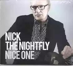 Nick the Nightfly: Nice One