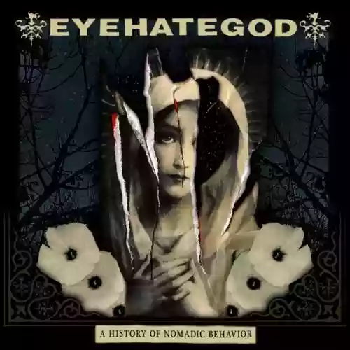 Cover Eyehategod - A History of Nomadic Behavior