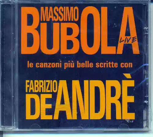 Massimo Bubola: Live - Le piu' belle canzini scritte con De Andre'