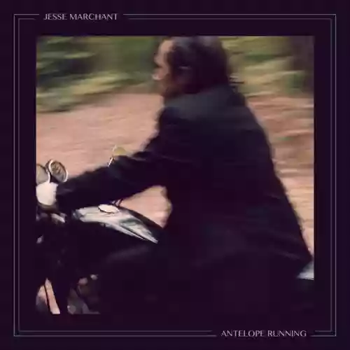 Cover Jesse Marchant - Antelope Running