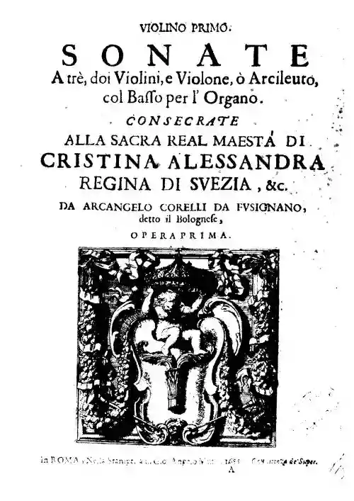 Cover Arcangelo Corelli - Sonate a trè, doi Violini, e Violone, ò Arcileuto, col Basso per l'Organo