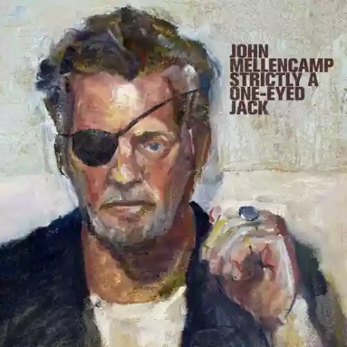 Cover John Mellencamp - Strictly a One-Eyed Jack