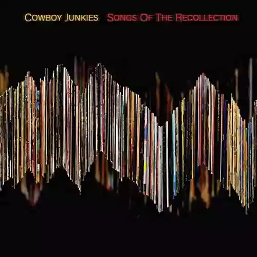 Cover Cowboy Junkies - Songs of the Recollection