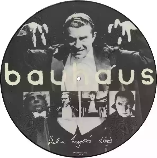 Bauhaus -Bela Lugosi's Dead (Picture Disc)