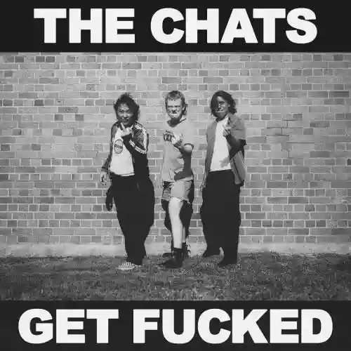 Cover The Chats - Get Fucked