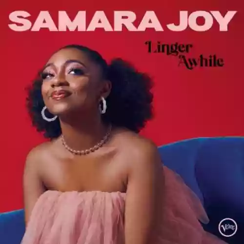 Cover Samara Joy - Linger Awhile