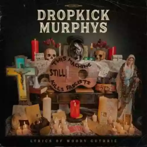 Cover Dropkick Murphys - This Machine Still Kills Fascists
