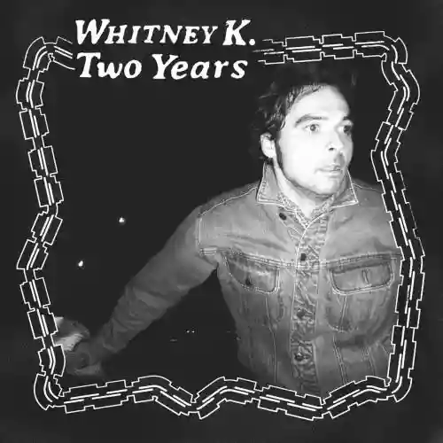 Cover Whitney K - Two Years