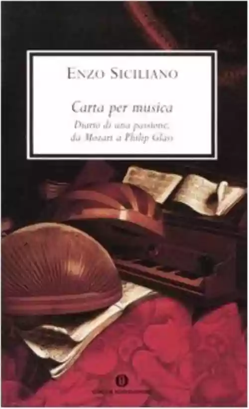 Cover Enzo Siciliano - Carta per musica. Diario di una passione, da Mozart a Philip Glass