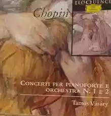 Frédéric Chopin: Concerti per pianoforte e orchestra n. 1 e 2