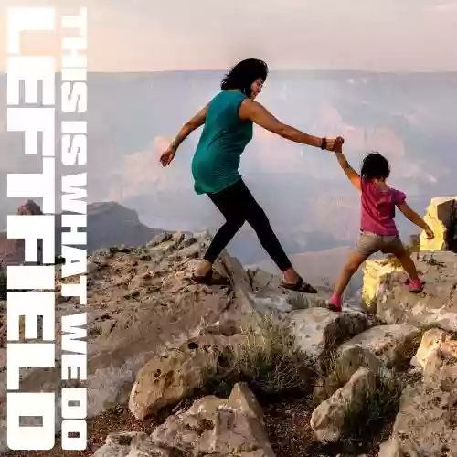 Cover Leftfield - This Is What We Do