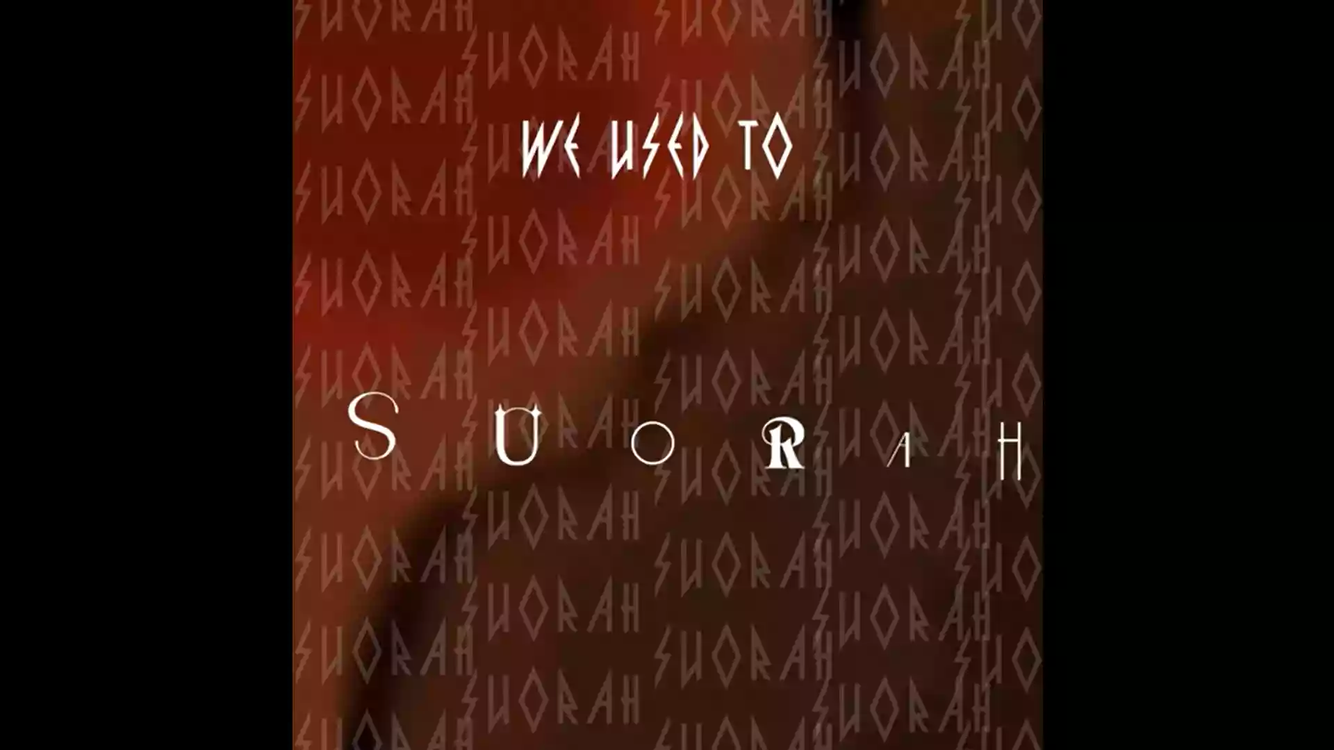 Suorah: We Used to