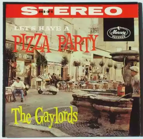 Cover The Gaylords - Let's Have a Pizza Party