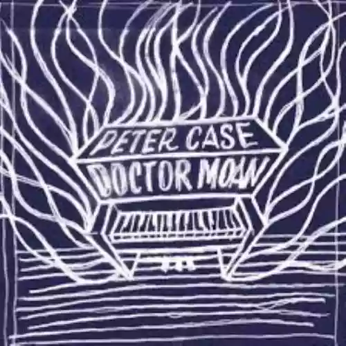 Cover Peter Case - Doctor Moan