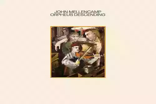 Cover John Mellencamp - Orpheus Descending