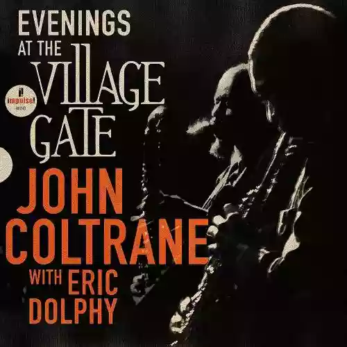 Cover John Coltrane with Eric Dolphy -  Evenings At The Village Gate