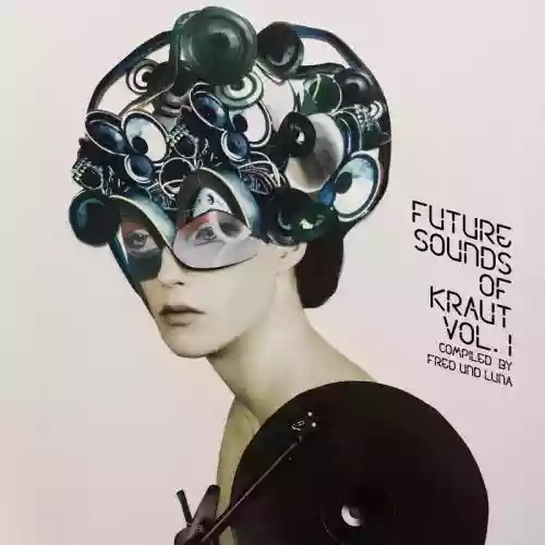 Cover AA. VV. - Future Sounds Of Kraut Vol. 1 - Compiled by Fred und Luna 