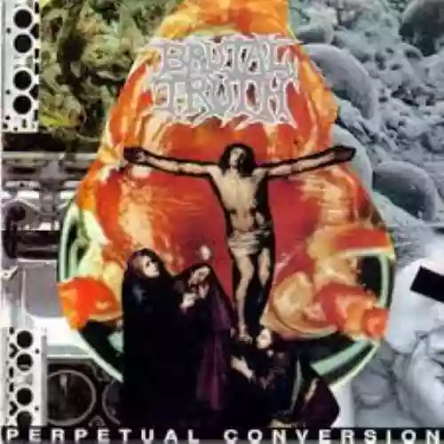 Cover Brutal Truth - Perpetual Conversion