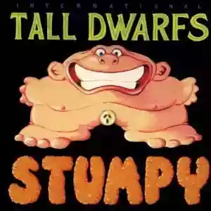 Tall Dwarfs: Stumpy