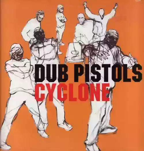 Cover Dub Pistols - Cyclone