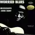 <b>Mississippi John Hurt</b> • Worried Blues