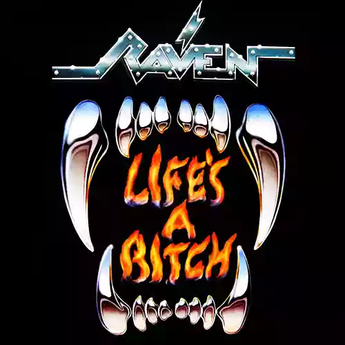 Raven: Life's a Bitch