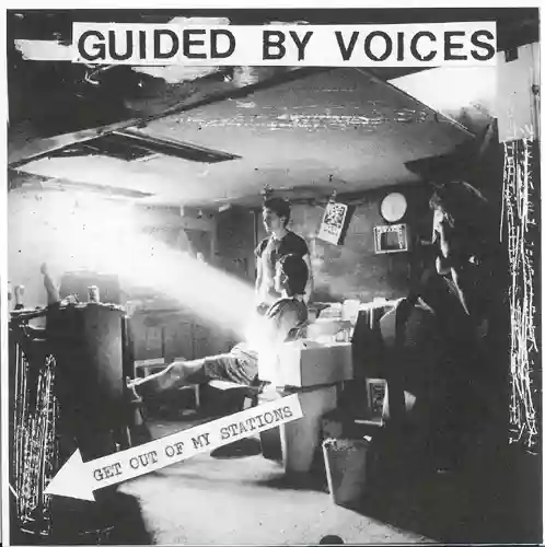 Guided by Voices: Get Out of My Stations