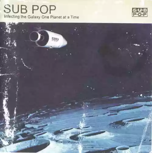 Cover di Sub Pop: Infecting the Galaxy One Planet at a Time