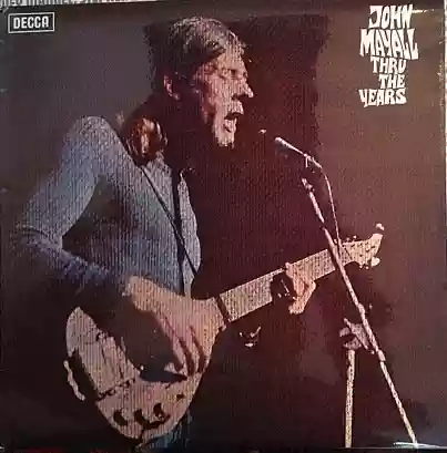 John Mayall & The Bluesbreakers: Thru the Years