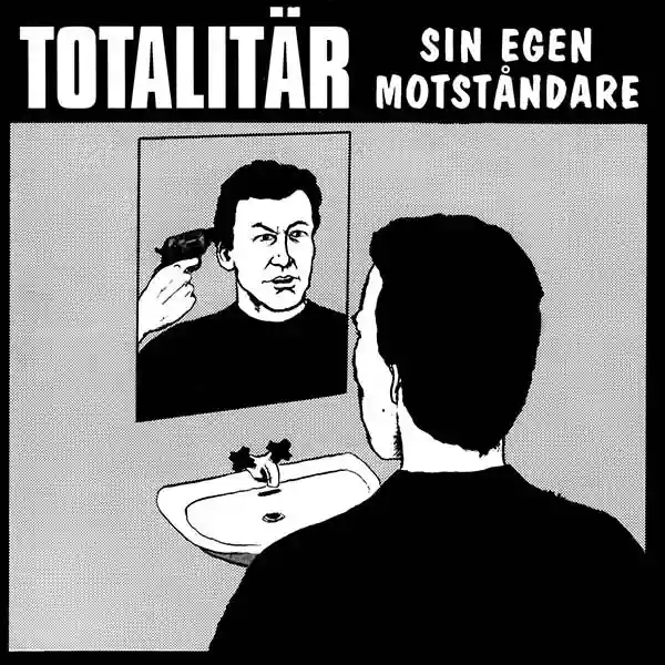Totalitär: Sin Egen Motståndare