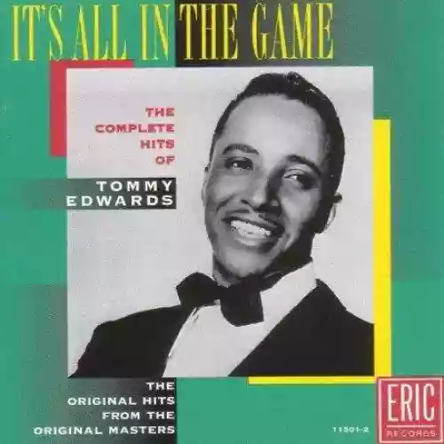 Cover Tommy Edwards - It's All in the Game