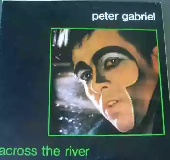 Peter Gabriel: Across The River