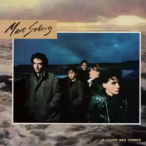 Cover Marc Seberg - Le Chant des Terres
